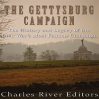 The_Gettysburg_Campaign__The_History_and_Legacy_of_the_Civil_War_s_Most_Famous_Campaign